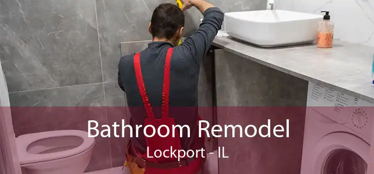 Bathroom Remodel Lockport - IL