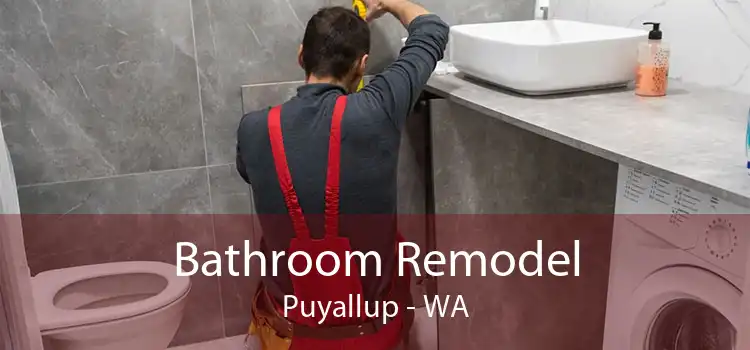 Bathroom Remodel Puyallup - WA