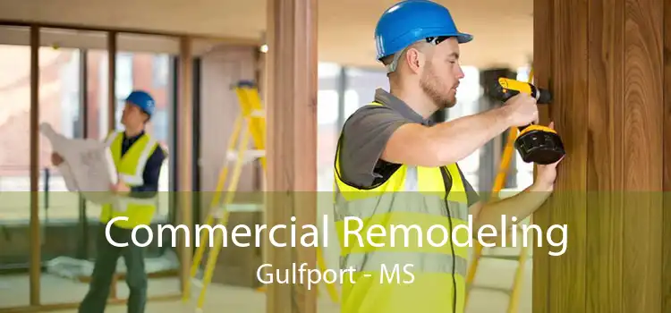 Commercial Remodeling Gulfport - MS