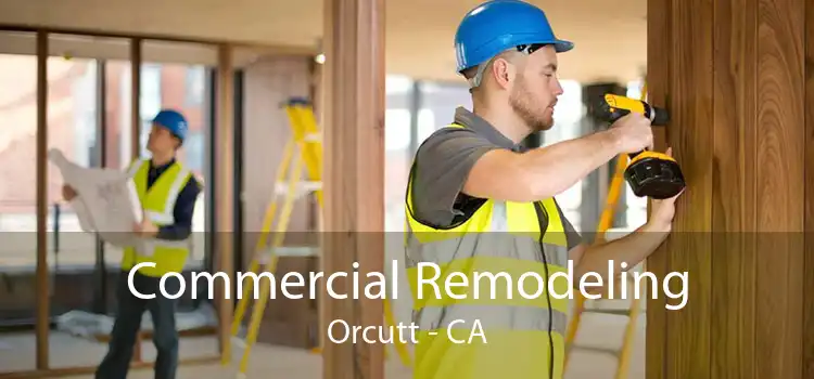 Commercial Remodeling Orcutt - CA