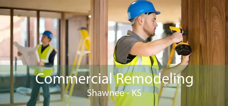 Commercial Remodeling Shawnee - KS