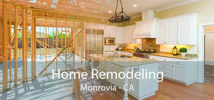 Home Remodeling Monrovia - CA