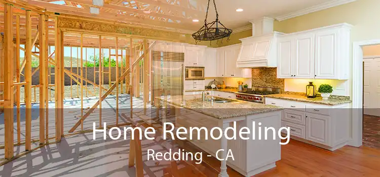 Home Remodeling Redding - CA