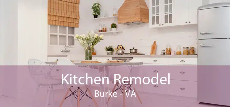 Kitchen Remodel Burke - VA