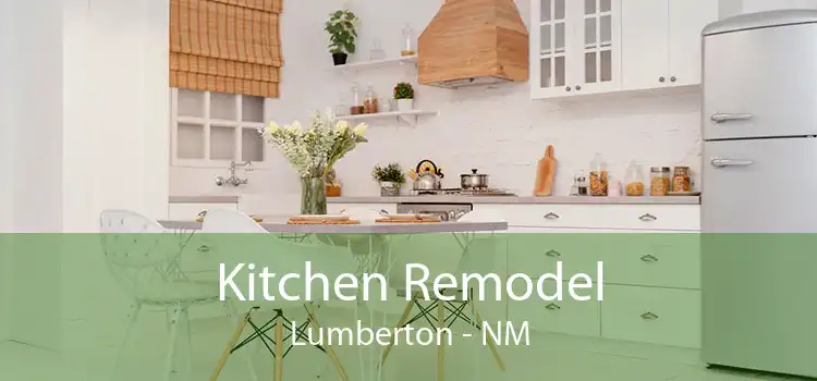 Kitchen Remodel Lumberton - NM