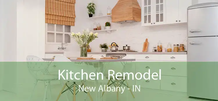 Kitchen Remodel New Albany - IN