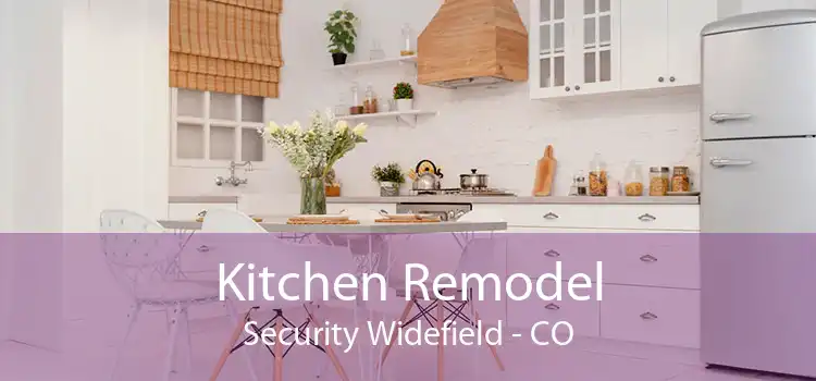 Kitchen Remodel Security Widefield - CO