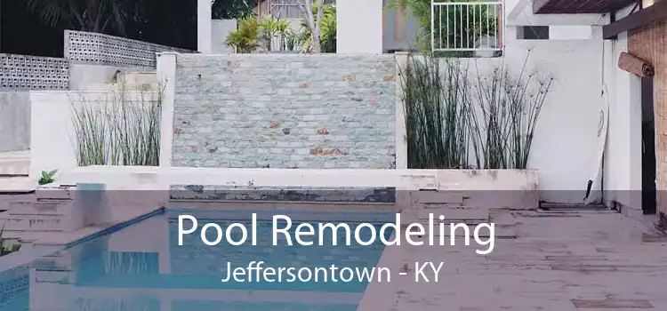 Pool Remodeling Jeffersontown - KY