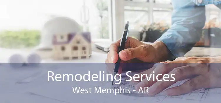 Remodeling Services West Memphis - AR