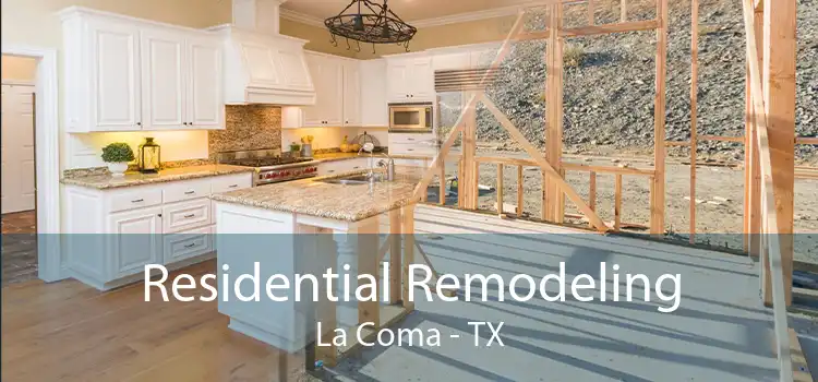 Residential Remodeling La Coma - TX